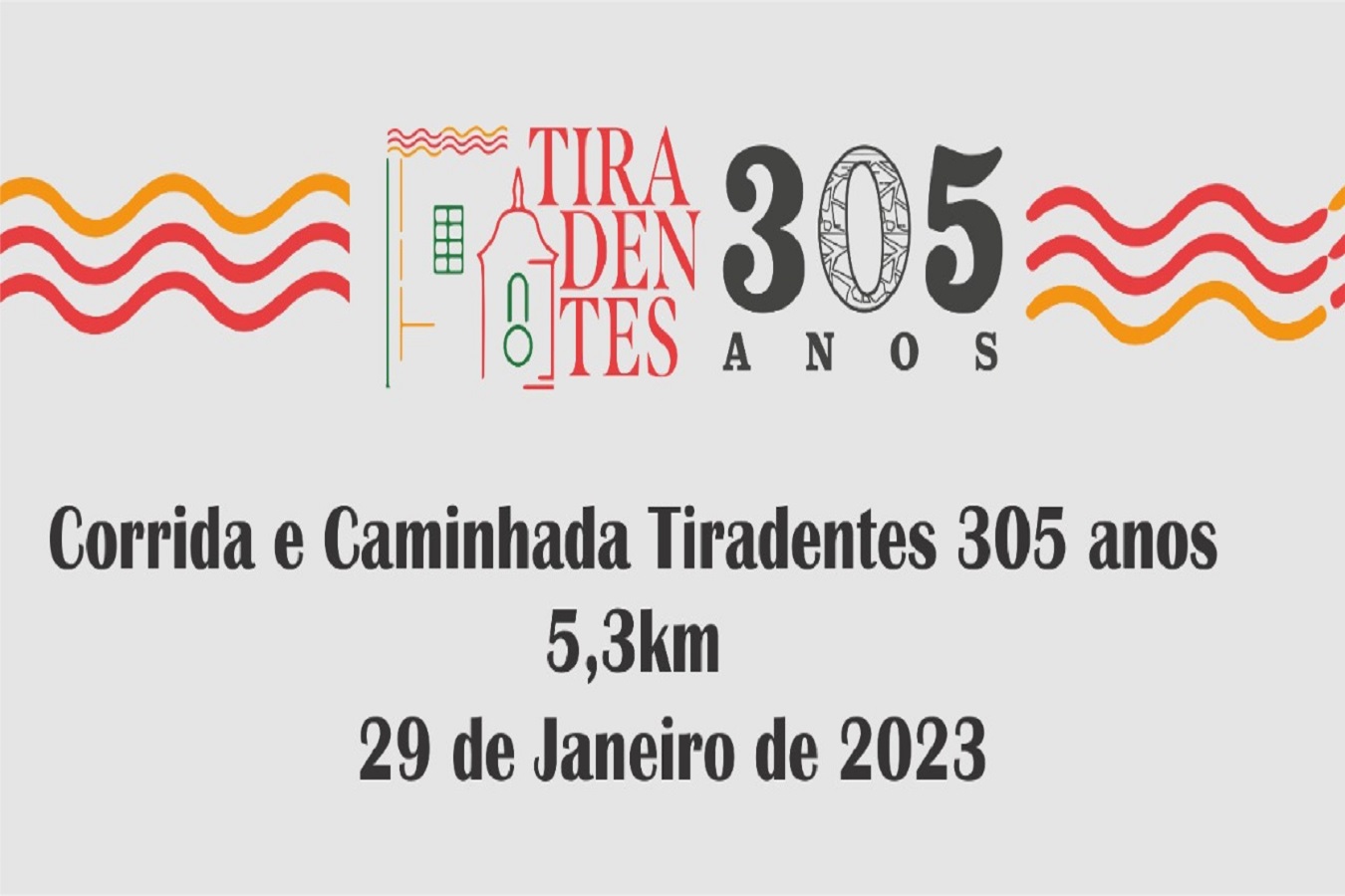 Imagem CORRIDA E CAMINHADA TIRADENTES 305 ANOS - 2023